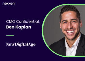 CMO Confidential: Adtech – Ben Kaplan, CMO, Nexxen