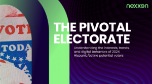 Nexxen Launches ‘The Pivotal Electorate’ Report, Sharing Key Insights on Hispanic/Latine Voters Ahead of U.S. Election